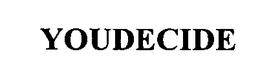 YOUDECIDE trademark