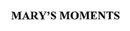 MARY'S MOMENTS trademark