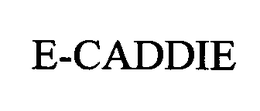 E-CADDIE trademark