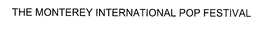 THE MONTEREY INTERNATIONAL POP FESTIVAL trademark