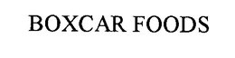 BOXCAR FOODS trademark