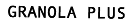 GRANOLA PLUS trademark
