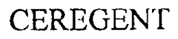 CEREGENT trademark