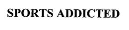 SPORTS ADDICTED trademark