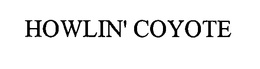 HOWLIN' COYOTE trademark