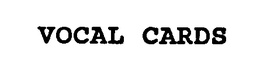 VOCAL CARDS trademark