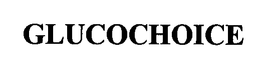 GLUCOCHOICE trademark