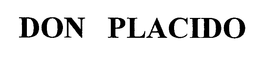 DON PLACIDO trademark