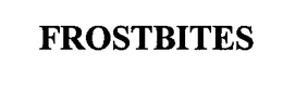 FROSTBITES trademark