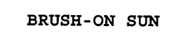 BRUSH-ON SUN trademark
