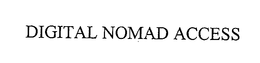 DIGITAL NOMAD ACCESS trademark
