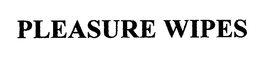 PLEASURE WIPES trademark