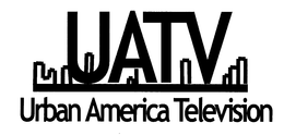 UATV URBAN AMERICAN TELEVISION trademark