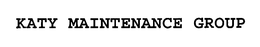 KATY MAINTENANCE GROUP trademark