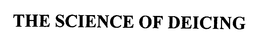 THE SCIENCE OF DEICING trademark