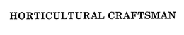 HORTICULTURAL CRAFTSMEN trademark