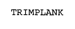 TRIMPLANK trademark