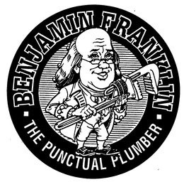 BENJAMIN FRANKLIN THE PUNCTUAL PLUMBER trademark