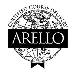 ARELLO CERTIFIED COURSE DELIVERY trademark