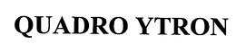 QUADRO YTRON trademark