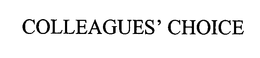 COLLEAGUES' CHOICE trademark