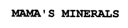 MAMA'S MINERALS trademark
