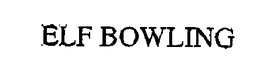 ELF BOWLING trademark