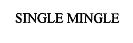 SINGLE MINGLE trademark