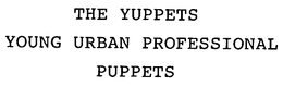 THE YUPPETS YOUNG URBAN PROFESSIONAL PUPPETS trademark