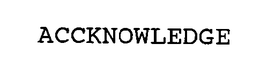 ACCKNOWLEDGE trademark