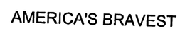 AMERICA'S BRAVEST trademark