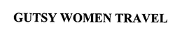 GUTSY WOMEN TRAVEL trademark
