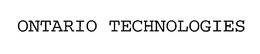 ONTARIO TECHNOLOGIES trademark