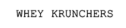 WHEY KRUNCHERS trademark
