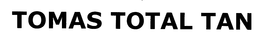 TOMAS TOTAL TAN trademark