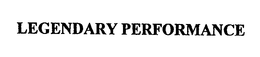 LEGENDARY PERFORMANCE trademark