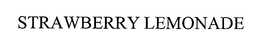 STRAWBERRY LEMONADE trademark