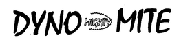 DYNO MIGHTY MITE trademark