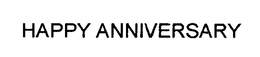 HAPPY ANNIVERSARY trademark