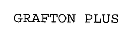 GRAFTON PLUS trademark