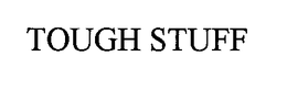 TOUGH STUFF trademark