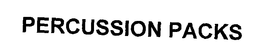 PERCUSSION PACKS trademark