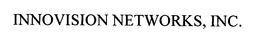 INNOVISION NETWORKS, INC. trademark
