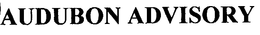 AUDUBON ADVISORY trademark