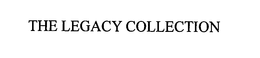 THE LEGACY COLLECTION trademark