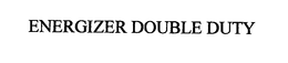 ENERGIZER DOUBLE DUTY trademark