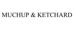 MUCHUP & KETCHARD trademark
