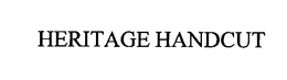 HERITAGE HANDCUT trademark