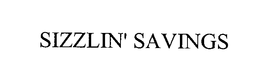 SIZZLIN' SAVINGS trademark