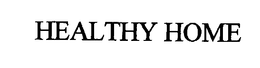 HEALTHY HOME trademark